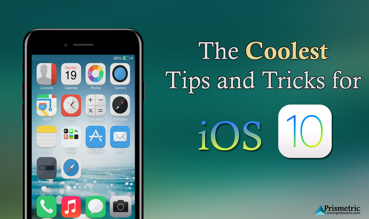 Coolest Tips and tricks for iOS 10